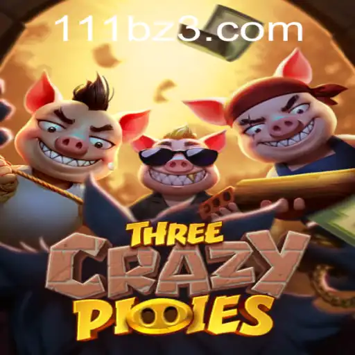 Descubra o Mundo de ThreeCrazyPiggies com 111B.com